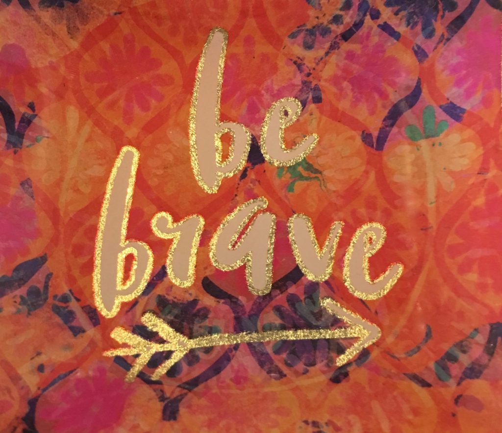 Be inspired and have Courage